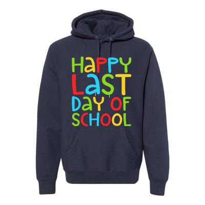 Happy Last Day Of School Students And Teachers Funny Premium Hoodie