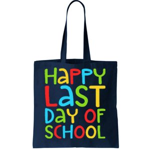 Happy Last Day Of School Students And Teachers Funny Tote Bag