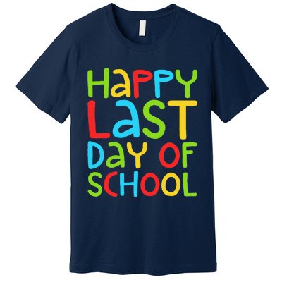 Happy Last Day Of School Students And Teachers Funny Premium T-Shirt