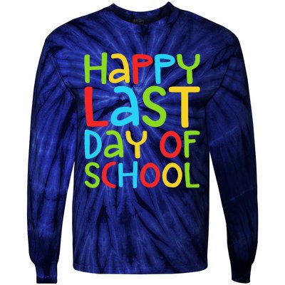 Happy Last Day Of School Students And Teachers Funny Tie-Dye Long Sleeve Shirt