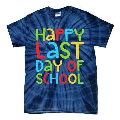 Happy Last Day Of School Students And Teachers Funny Tie-Dye T-Shirt