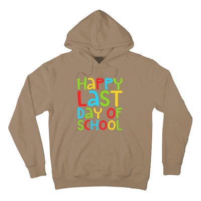 Happy Last Day Of School Students And Teachers Funny Hoodie