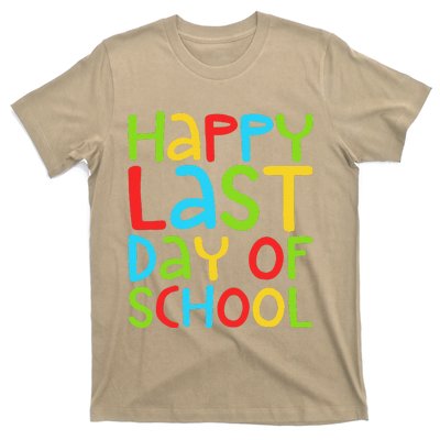 Happy Last Day Of School Students And Teachers Funny T-Shirt