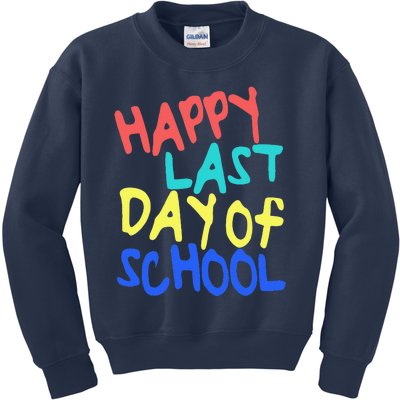 Happy Last Day Of School Students And Teachers Gift Kids Sweatshirt