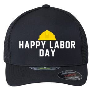 HAPPY LABOR DAY Flexfit Unipanel Trucker Cap