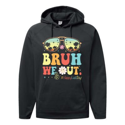 Happy Last Day Of School Teacher Students Summer Bruh We Out Performance Fleece Hoodie