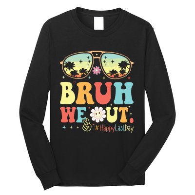 Happy Last Day Of School Teacher Students Summer Bruh We Out Long Sleeve Shirt