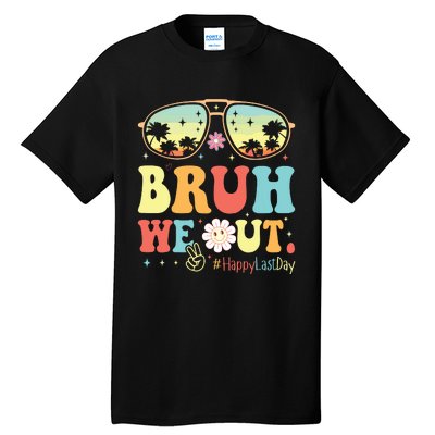 Happy Last Day Of School Teacher Students Summer Bruh We Out Tall T-Shirt