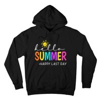 Happy Last Day Of School Teacher Student Hello Summer Gifts Hoodie