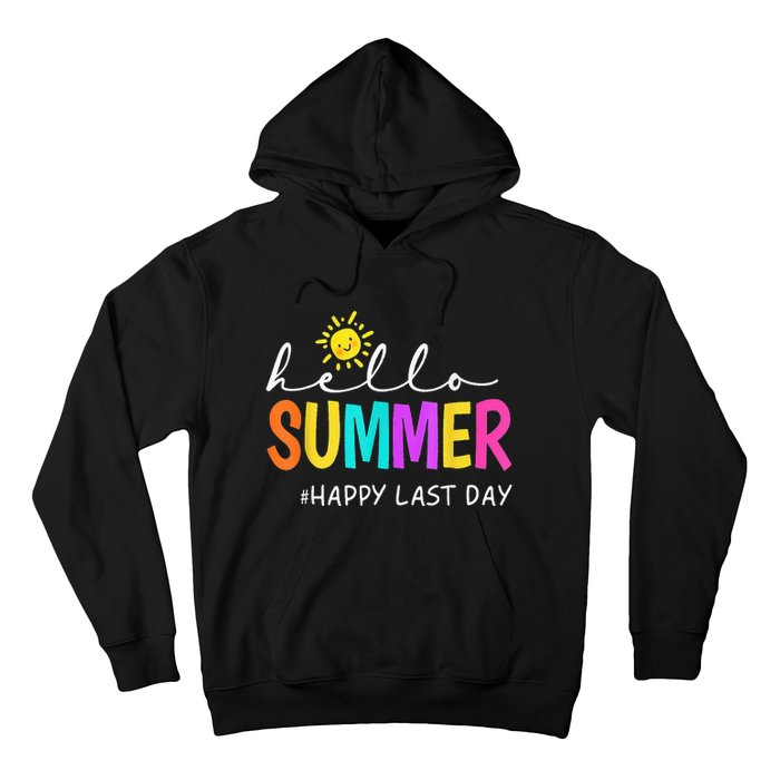 Happy Last Day Of School Teacher Student Hello Summer Gifts Hoodie