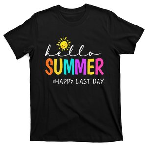 Happy Last Day Of School Teacher Student Hello Summer Gifts T-Shirt