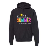 Happy Last Day Of School Teacher Student Hello Summer Gifts Premium Hoodie