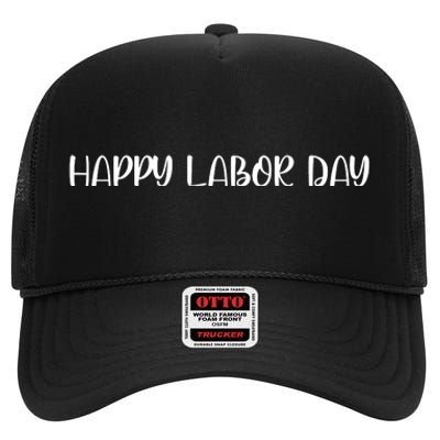 HAPPY LABOR DAY High Crown Mesh Back Trucker Hat