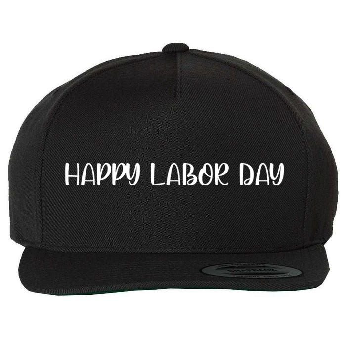 HAPPY LABOR DAY Wool Snapback Cap