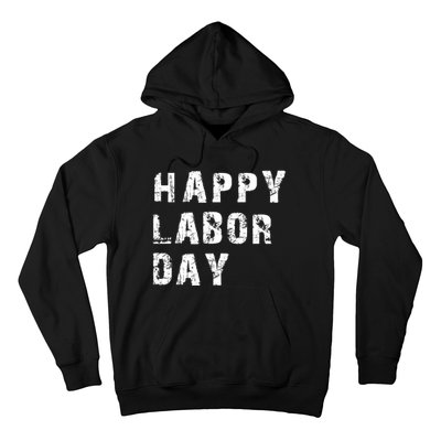 HAPPY LABOR DAY Hoodie