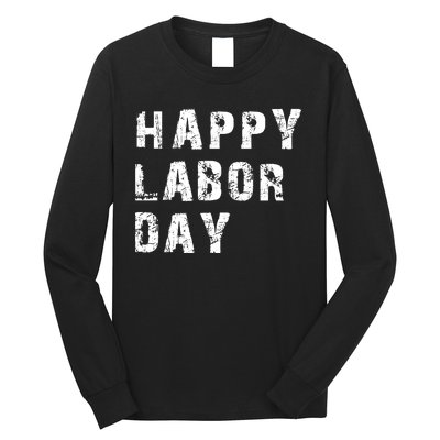 HAPPY LABOR DAY Long Sleeve Shirt