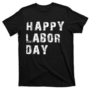 HAPPY LABOR DAY T-Shirt