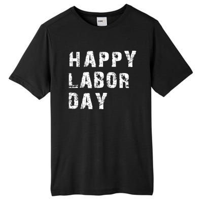 HAPPY LABOR DAY Tall Fusion ChromaSoft Performance T-Shirt