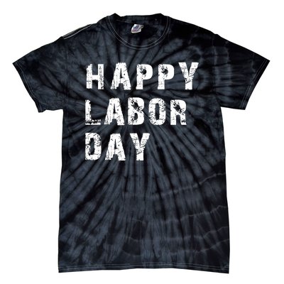 HAPPY LABOR DAY Tie-Dye T-Shirt