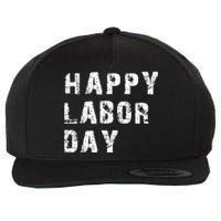 HAPPY LABOR DAY Wool Snapback Cap