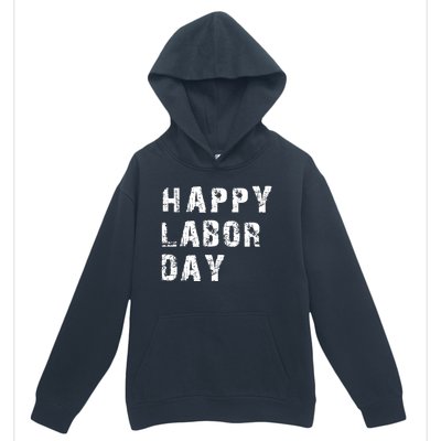 HAPPY LABOR DAY Urban Pullover Hoodie