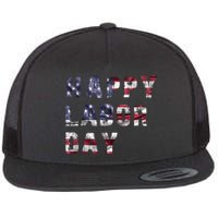 HAPPY LABOR DAY Flat Bill Trucker Hat