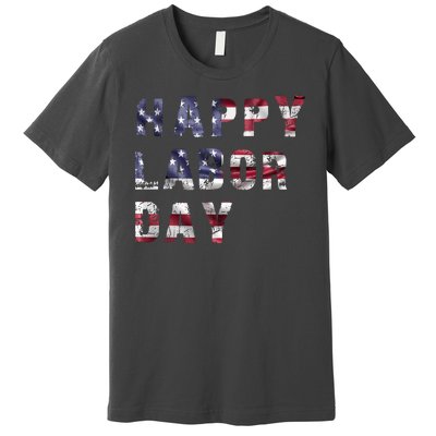 HAPPY LABOR DAY Premium T-Shirt