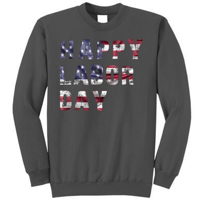 HAPPY LABOR DAY Tall Sweatshirt