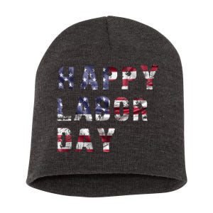 HAPPY LABOR DAY Short Acrylic Beanie