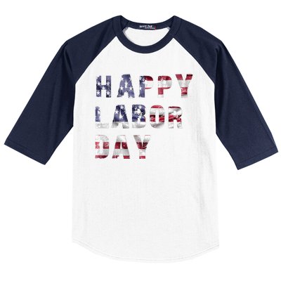 HAPPY LABOR DAY Baseball Sleeve Shirt