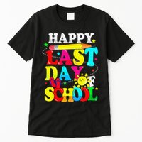 Happy Last Day Of School Students Teachers End Of The Year Tall T-Shirt