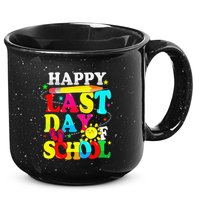 Happy Last Day Of School Students Teachers End Of The Year 15oz Campfire Ceramic Mug