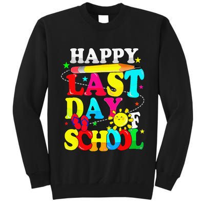 Happy Last Day Of School Students Teachers End Of The Year Tall Sweatshirt