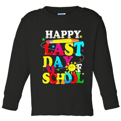 Happy Last Day Of School Students Teachers End Of The Year Toddler Long Sleeve Shirt