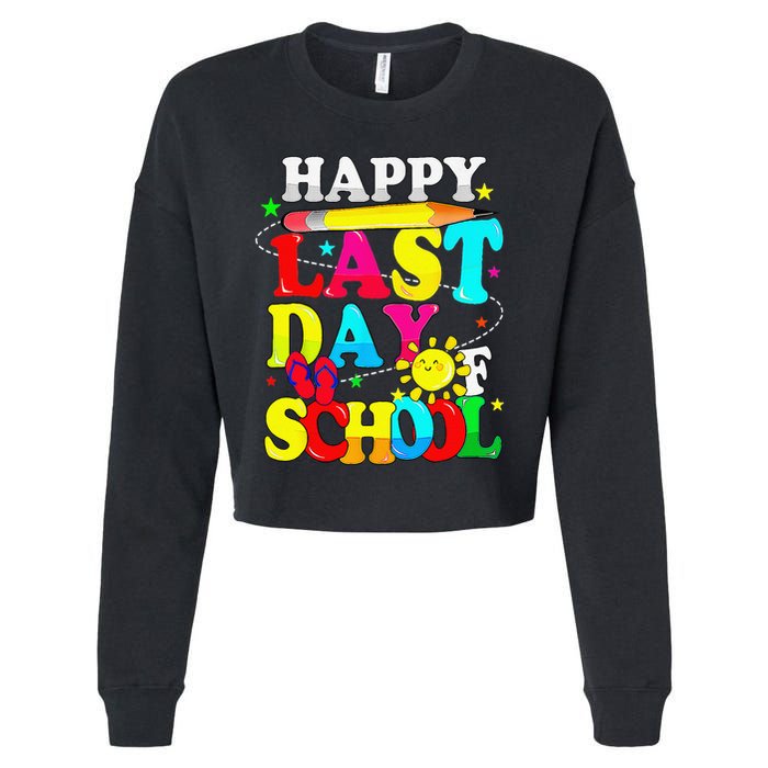 Happy Last Day Of School Students Teachers End Of The Year Cropped Pullover Crew