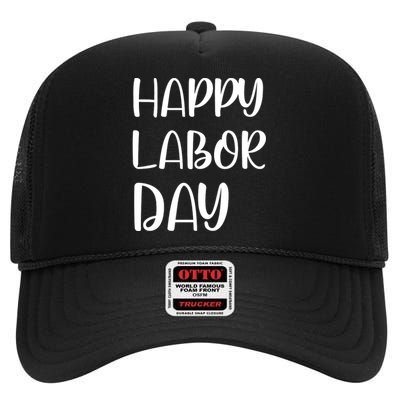 HAPPY LABOR DAY High Crown Mesh Back Trucker Hat