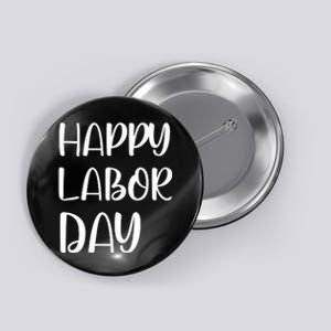 HAPPY LABOR DAY Button