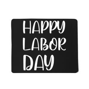 HAPPY LABOR DAY Mousepad