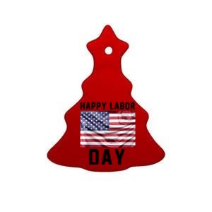 HAPPY LABOR DAY Ceramic Tree Ornament