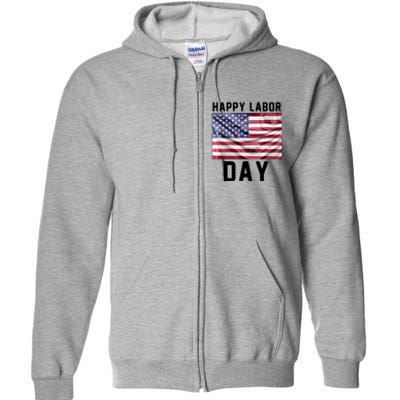 HAPPY LABOR DAY Full Zip Hoodie