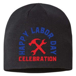 Happy Labor Day Celebration Graphic Sustainable Beanie