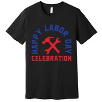 Happy Labor Day Celebration Graphic Premium T-Shirt