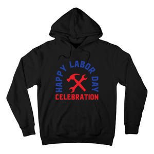 Happy Labor Day Celebration Graphic Tall Hoodie