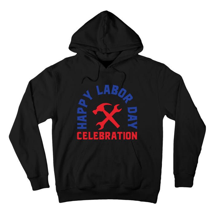 Happy Labor Day Celebration Graphic Tall Hoodie