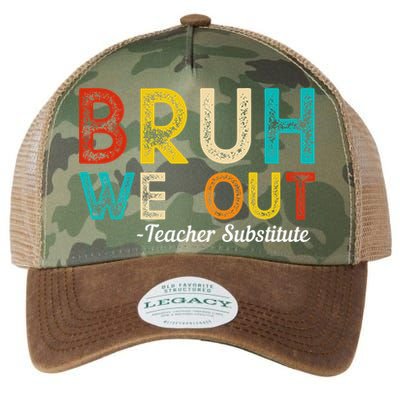 Happy Last Day Of School Bruh We Out Teacher Substitute Legacy Tie Dye Trucker Hat