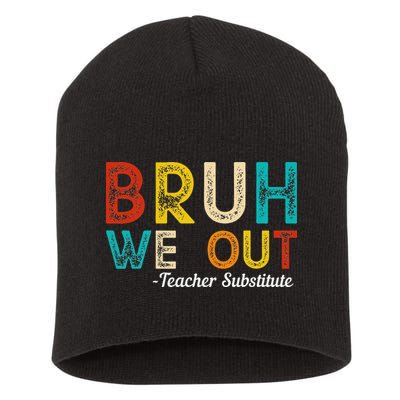 Happy Last Day Of School Bruh We Out Teacher Substitute Short Acrylic Beanie