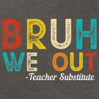Happy Last Day Of School Bruh We Out Teacher Substitute Cotton Canvas Backpack