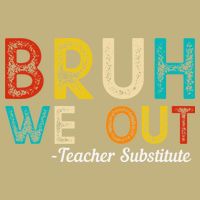 Happy Last Day Of School Bruh We Out Teacher Substitute Cooling Performance Crew T-Shirt