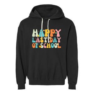 Happy Last Day Of School Teacher Student Graduation Garment-Dyed Fleece Hoodie