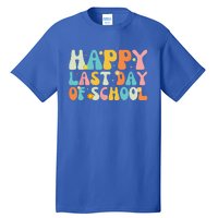 Happy Last Day Of School Teacher Student Graduation Tall T-Shirt